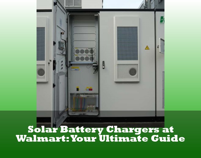 Solar Battery Chargers at Walmart: Your Ultimate Guide